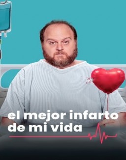 ver El mejor infarto de mi vida serie online